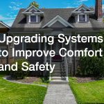 Upgrading Systems to Improve Comfort and Safety